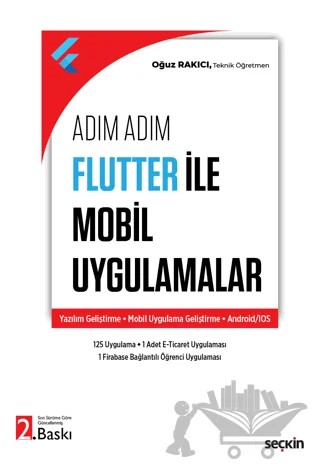 Adım Adım Flutter ile Mobil Uygulamalar – Oğuz Rakıcı – Seçkin Yayıncılık kitap kapağı