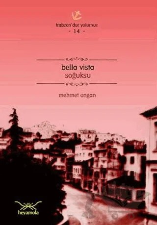 Bella Vista Soğuksu – Mehmet Ongan – Heyamola Yayınları kitap kapağı