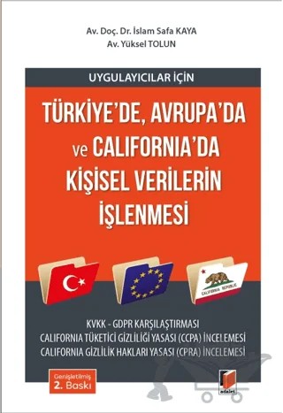 Türkiye'de, Avrupa'da ve California'da Kişisel Verilerin İşlenmesi – İslam Safa Kaya, Yüksel Tolun – Adalet Yayınevi kitap kapağı