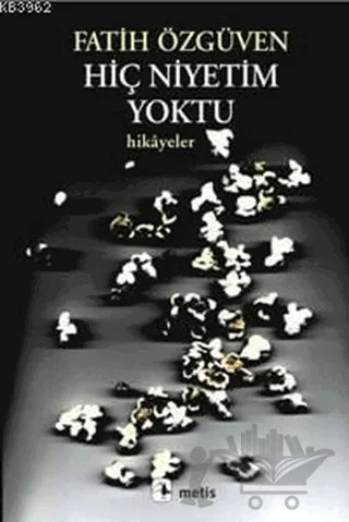 Hiç Niyetim Yoktu – Fatih Özgüven – Metis Yayınları kitap kapağı
