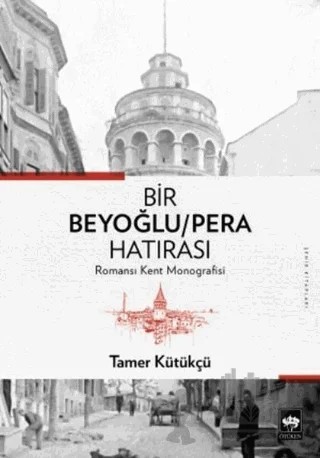 Bir Beyoğlu-Pera Hatırası – Tamer Kütükçü – Ötüken Neşriyat kitap kapağı