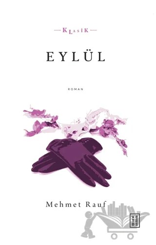 Eylül – Mehmet Rauf – Ketebe Yayınları kitap kapağı