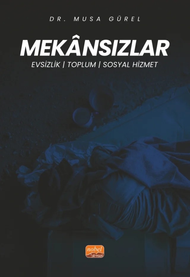 MEKÂNSIZLAR - Evsizlik, Toplum ve Sosyal Hizmet – Musa Gürel – Nobel Bilimsel Eserler kitap kapağı