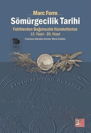 Sömürgecilik Tarihi – Marc Ferro – İmge Kitabevi Yayınları kitap kapağı