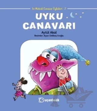 Uyku Canavarı - En Matrak Canavar Öyküleri 2 – Aytül Akal – Uçanbalık Yayıncılık kitap kapağı