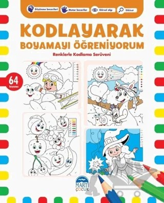 Kodlayarak Boyamayı Öğreniyorum 7 – Kerem Altındağ – Martı Çocuk Yayınları kitap kapağı