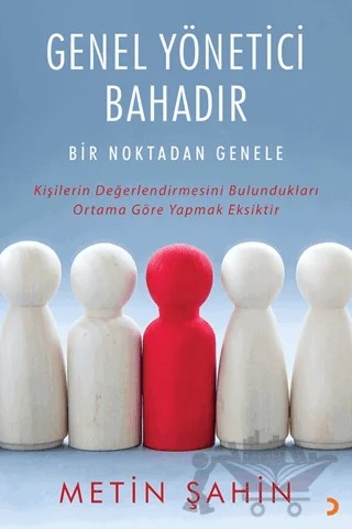 Genel Yönetici Bahadır – Metin Şahin – Cinius Yayınları kitap kapağı