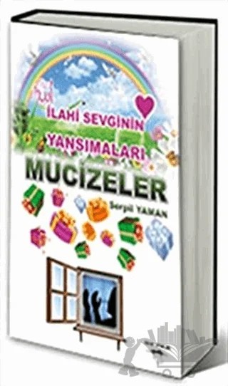 İlahi Sevginin Yansımaları - Mucizeler – Serpil Yaman – Sokak Kitapları Yayınları kitap kapağı