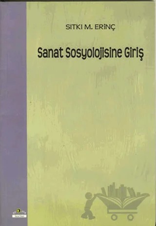 Sanat Sosyolojisine Giriş – Sıtkı M. Erinç – Ütopya Yayınevi kitap kapağı
