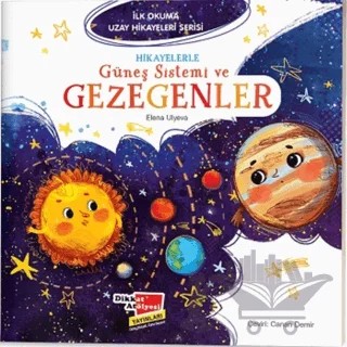 Hikayelerle Güneş Sistemi ve Gezegenler - İlk Okuma Uzay Hikayeleri Serisi – Elena Ulyeva – Dikkat Atölyesi Yayınları kitap kapağı