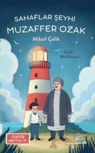 Sahaflar Şeyhi Muzaffer Ozak / Geleceğe Mektup 12 – Mikail Çelik – Mecaz Çocuk kitap kapağı