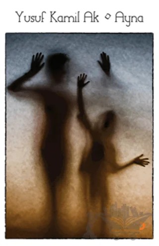 Ayna – Yusuf Kamil Ak – Cinius Yayınları kitap kapağı