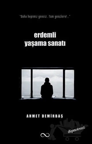 Erdemli Yaşama Sanatı – Ahmet Demirbaş – Bengisu Yayınları kitap kapağı