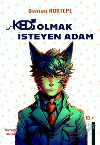 Kedi Olmak İsteyen Adam – Osman Adatepe – Kırmızı Ada Yayınları kitap kapağı