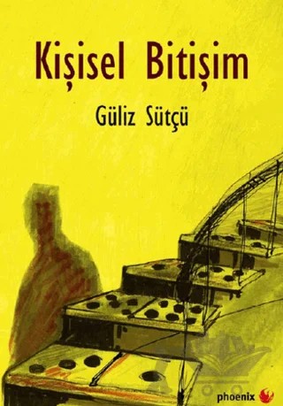 Kişisel Bitişim – Güliz Sütçü – Phoenix Yayınevi kitap kapağı