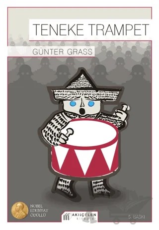 Teneke Trampet – Günter Grass – Akıl Çelen Kitaplar kitap kapağı