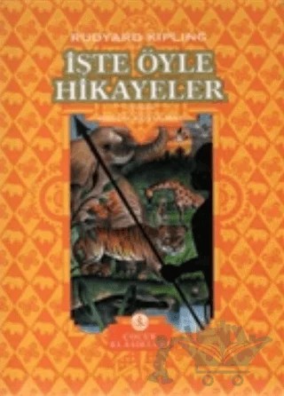 İşte Öyle Hikayeler – Joseph Rudyard Kipling – İş Bankası Kültür Yayınları kitap kapağı