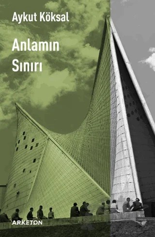 Anlamın Sınırı – Aykut Köksal – Arketon Yayıncılık kitap kapağı