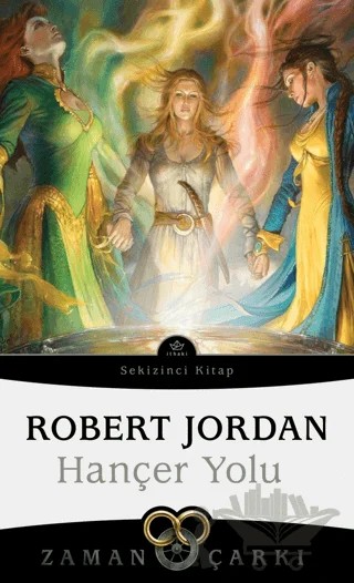 Hançer Yolu - Zaman Çarkı Sekizinci Kitap – Robert Jordan – İthaki Yayınları kitap kapağı
