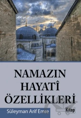 Namazın Hayati Özellikleri – Süleyman Arif Emre – Kitap Dünyası Yayınları kitap kapağı