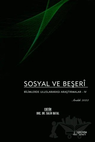 Sosyal ve Beşeri Bilimlerde Uluslararası Araştırmalar 4 - Aralık 2022 – Salih Batal – Serüven Yayınevi kitap kapağı