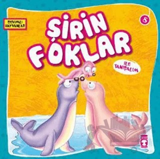 Şirin Foklar ile Tanışalım – Kolektif – Timaş Çocuk kitap kapağı