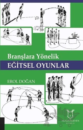 Branşlara Yönelik Eğitsel Oyunlar – Erol Doğan – Akademisyen Kitabevi kitap kapağı