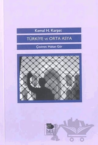 Türkiye ve Orta Asya – Kemal H. Karpat – İmge Kitabevi Yayınları kitap kapağı