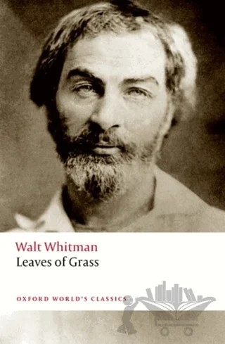 Leaves Of Grass – Walt Whitman – Oxford University Press - Classics kitap kapağı