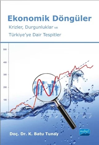 Ekonomik Döngüler – K. Batu TUNAY – Nobel Akademik Yayıncılık kitap kapağı