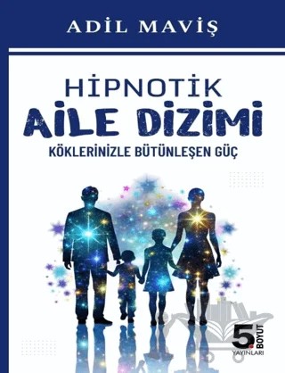 Hipnotik Aile Dizimi – Adil Maviş – 5. Boyut Yayınları kitap kapağı