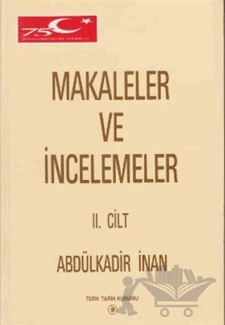 Makaleler ve İncelemeler 2. Cilt – Abdülkadir İnan – Türk Tarih Kurumu Yayınları kitap kapağı