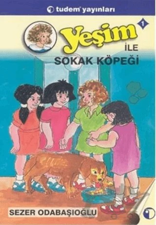 Yeşim ile Sokak Köpeği 1 – Sezer Odabaşıoğlu – Tudem Yayınları kitap kapağı