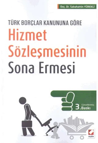 Hizmet Sözleşmesinin Sona Ermesi – Sabahattin Yürekli – Seçkin Yayıncılık kitap kapağı