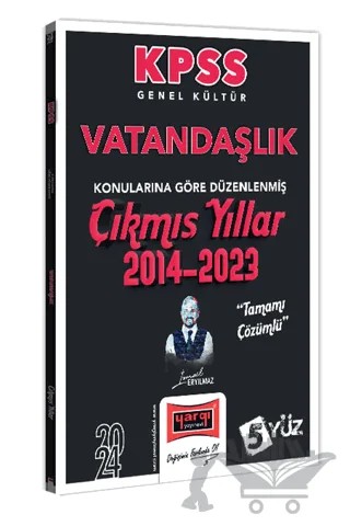 2024 KPSS Genel Kültür Vatandaşlık Konularına Göre Düzenlenmiş Tamamı Çözümlü Çıkmış Yıllar (2014-2023) – İsmail Eryılmaz – Yargı Yayınevi kitap kapağı