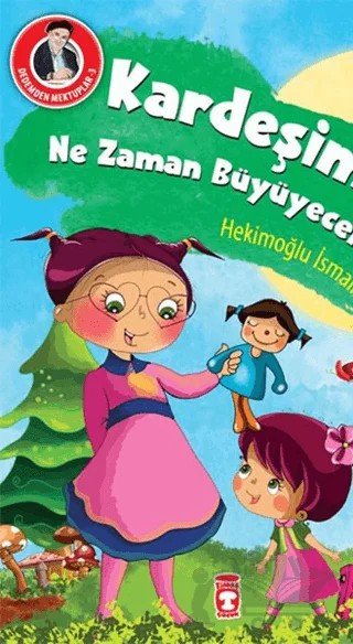 Kardeşim Ne Zaman Büyüyecek? – Hekimoğlu İsmail – Timaş Gülce Çocuk kitap kapağı
