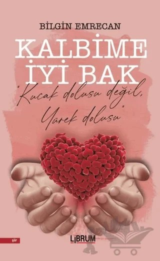 Kalbime İyi Bak – Bilgin Emrecan – Librum Kitap kitap kapağı