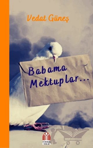 Babama Mektuplar – Vedat Güneş – Yükseliş Yayınları kitap kapağı