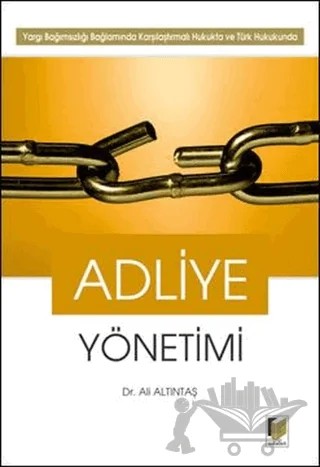 Adliye Yönetimi – Ali Altıntaş – Adalet Yayınevi kitap kapağı