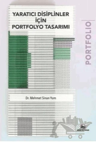 Yaratıcı Disiplinler İçin Portfolyo Tasarımı – Mehmet Sinan Yum – Akademi Titiz Yayınları kitap kapağı