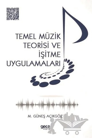 Temel Müzik Teorisi ve İşitme Uygulamaları – Mehmet Güneş Açıkgöz – Gece Kitaplığı kitap kapağı