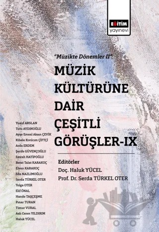 Müzik Kültürüne Dair Çeşitli Görüşler - IX – Kolektif – Eğitim Yayınevi - Bilimsel Eserler kitap kapağı