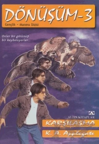 Dönüşüm -3 Karşılaşma – K. A. Applegate – Altın Kitaplar kitap kapağı