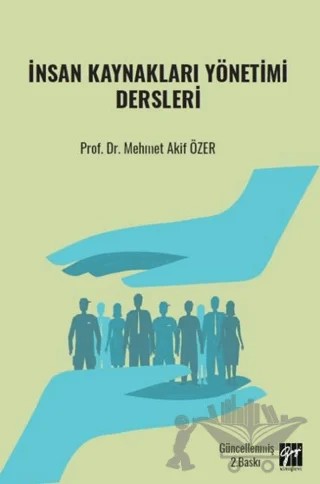 İnsan Kaynakları Yönetimi Dersleri – Mehmet Akif Özer – Gazi Kitabevi kitap kapağı