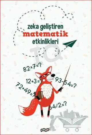 Zeka Geliştiren Matematik Etkinlikleri – Kolektif – Pogo Çocuk kitap kapağı