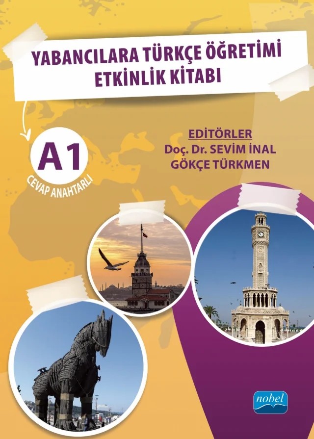 YABANCILARA TÜRKÇE ÖĞRETİMİ ETKİNLİK KİTABI A1 Cevap Anahtarlı – Gökçe Türkmen, Eda Hatice İnal – Nobel Akademik Yayıncılık kitap kapağı