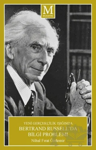 Yeni Gerçekçilik Işığında Bertrand Russell’da Bilgi Problemi – Nihal Fırat Özdemir – Muhayyel Yayınevi kitap kapağı