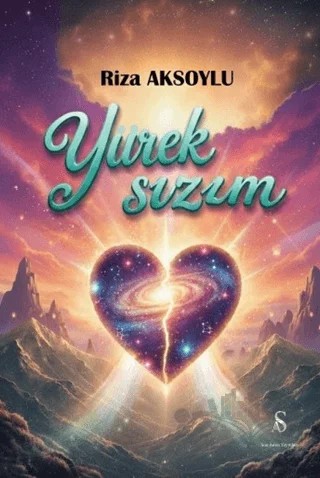 Yürek Sızım – Riza Aksoylu – Son Adım Yayınları kitap kapağı