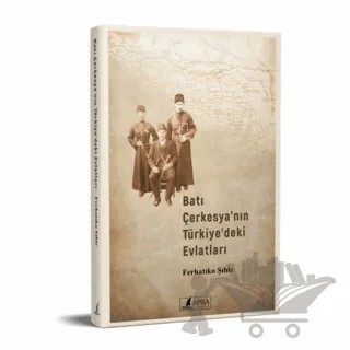 Batı Çerkesyanın Türkiyedeki Evlatları – Ferhatiko Şible – Apra Yayıncılık kitap kapağı