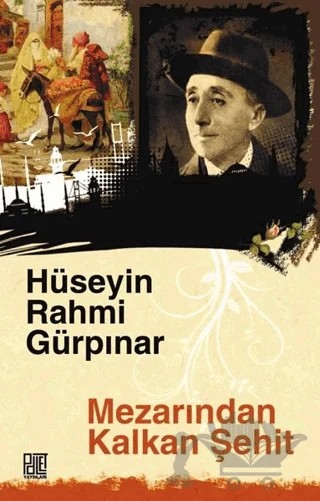 Mezarından Kalkan Şehit (Orijinal Metin) – Hüseyin Rahmi Gürpınar – Palet Yayınları kitap kapağı